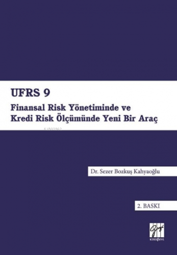 UFRS 9 – Finansal Risk Yönetiminde ve Kredi Risk Ölçümünde Yeni Bir Ar