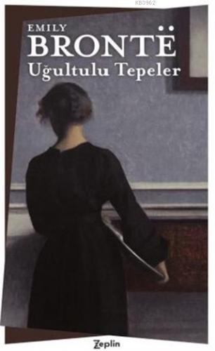 Uğultulu Tepeler | Emily Jane Bronte | Zeplin Kitap