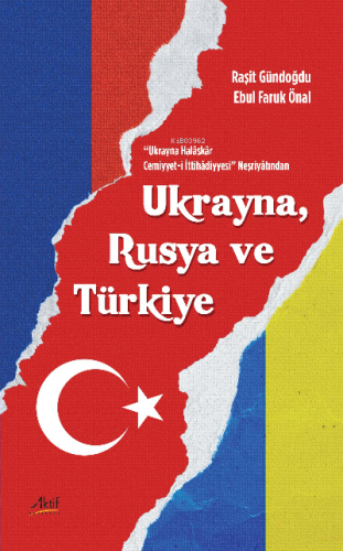 Ukrayna Halâskâr Cemiyyet-İ İttihâdiyyesi Neşriyâtından Ukrayna, Rusya