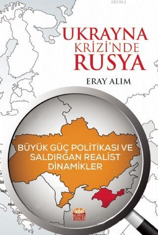 Ukrayna Krizi'nde Rusya: Büyük Güç Politikası ve Saldırgan Realist Din