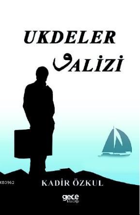 Ukteler Valizi | Kadir Özkul | Gece Kitaplığı Yayınları