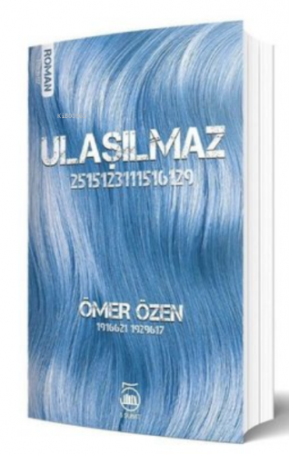 Ulaşılmaz | Ömer Özen | 5 Şubat Yayınları