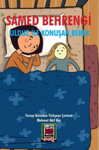 Ulduz ile Konuşan Bebek | Samed Behrengi | Elips Kitap