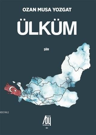 Ülküm | Ozan Musa Yozgat | Baygenç Yayıncılık