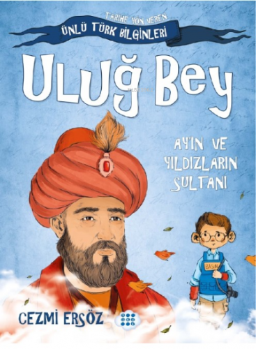 Uluğ Bey - Ay'ın ve Yıldızların Sultanı | Cezmi Ersöz | Dokuz Çocuk