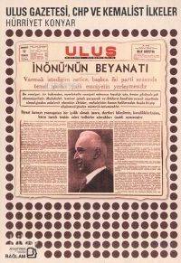 Ulus Gazetesi Chp ve Kemalist İlkeler | Hürriyet Konyar | Bağlam Yayın