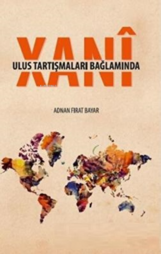 Ulus Tartışmaları Bağlamında Xani | Adnan Fırat Bayar | Nubihar Yayınl