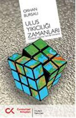 Ulus Yıkıcılığı Zamanları; Ulusalcılık Üzerine Yeni Bir Deneme | Osman