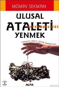 Ulusal Ataleti Yenmek ve Tembelliği Yenmek; Türkiye Nasıl Atak Yapabil