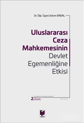 Uluslararası Ceza Mahkemesinin Devlet Emeğine Etkisi | Selcen Erdal | 