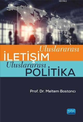 Uluslararası İletişim Uluslararası Politika | Meltem Bostancı | Nobel 