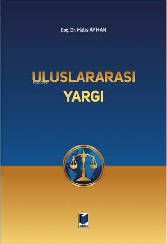 Uluslararası Yargı | Halis Ayhan | Adalet Yayınevi