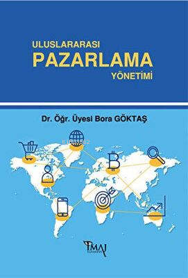 Uluslarası Pazarlama Yönetimi | Bora Göktaş | İmaj Yayıncılık