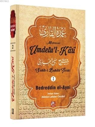 Umdetu'l-Kari (2.Cilt) | Bedreddin el-Ayni | Karınca & Polen Yayınları