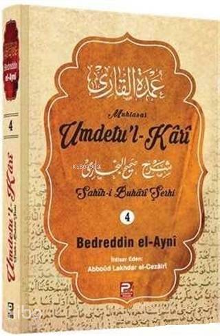 Umdetu'l-Kari (4. Cilt) | Bedreddin el-Ayni | Karınca & Polen Yayınlar