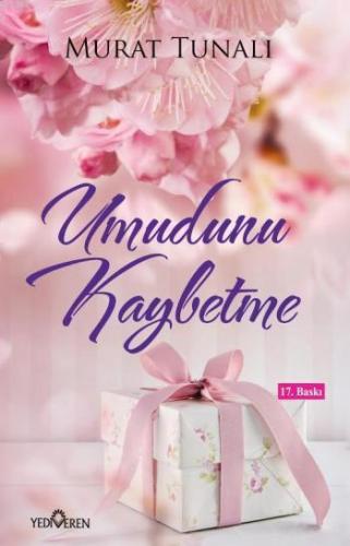 Umudunu Kaybetme | Murat Tunalı | Yediveren Yayınları