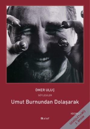 Umut Burnundan Dolaşarak | Vivet Kanetti | Alef Yayınevi