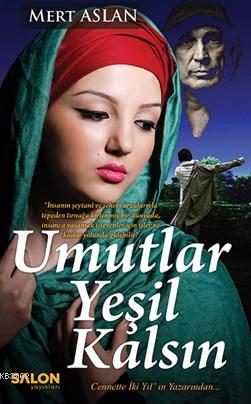 Umutlar Yeşil Kalsın | Mert Aslan | Salon Yayınları