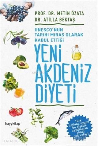 UNESCO'nun Tarihi Miras Olarak Kabul Ettiği Yeni Akdeniz Diyeti | Atil