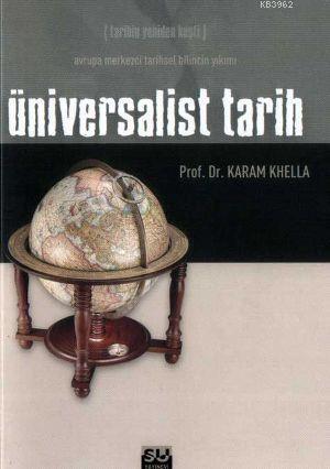 Üniversalist Tarih | Karam Khella | Su Yayınevi