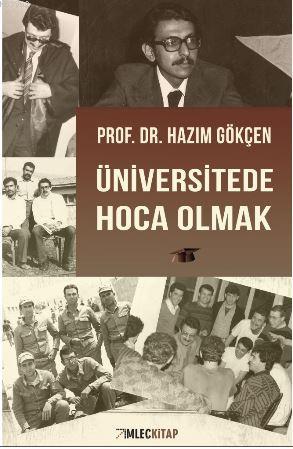 Üniversitede Hoca Olmak | Hazım Gökçen | İmleç Kitap