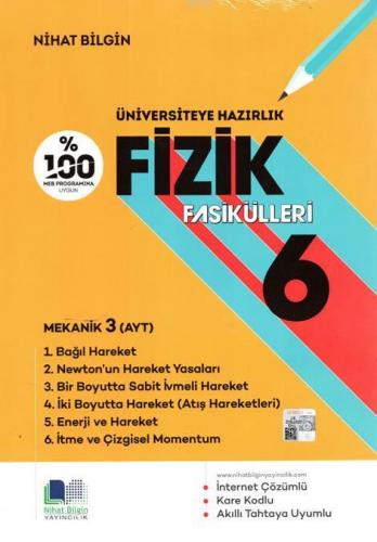 Üniversiteye Hazırlık Fizik Fasikülleri-6 | Nihat Bilgin | Nihat Bilgi