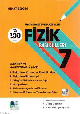 Üniversiteye Hazırlık Fizik Fasikülleri-7 | Nihat Bilgin | Nihat Bilgi