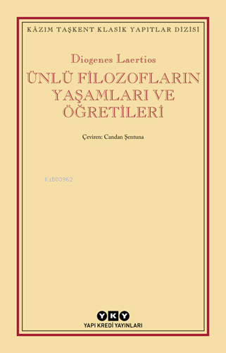 Ünlü Filozofların Yaşamları ve Öğretileri | Diogenes Laertios | Yapı K