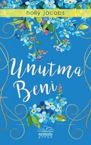 Unutma Beni | Holly Jacobs | Nemesis Kitap