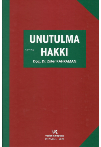 Unutulma Hakkı | Zafer Kahraman | Vedat Kitapçılık