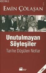 Unutulmayan Söyleşiler; Tarihe Düşülen Notlar | Emin Çölaşan | Doğan K