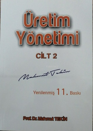 Üretim Yönetimi Cilt 2 | Mahmut Tekin | Eğitim Yayınevi