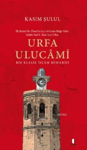 Urfa Ulucami | Kasım Şulul | Kapı Yayınları