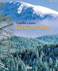 Üsküdar'a Kadar Kastamonu | Lütfü Seymen | Yapı Kredi Yayınları ( YKY 