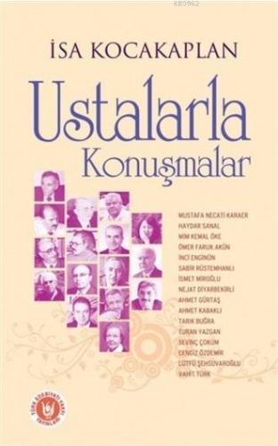 Ustalarla Konuşmalar | İsa Kocakaplan | Türk Edebiyatı Vakfı Yayınları