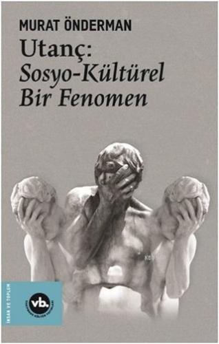 Utanç: Sosyo-Kültürel Bir Fenomen | Murat Önderman | Vakıfbank Kültür 