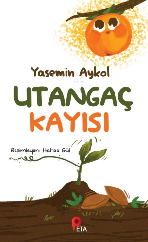 Utangaç Kayısı | Yasemin Aykol | Peta Kitap