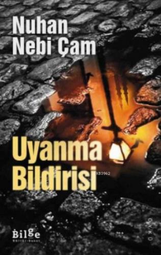 Uyanma Bildirisi | Nuhan Nebi Çam | Bilge Kültür Sanat