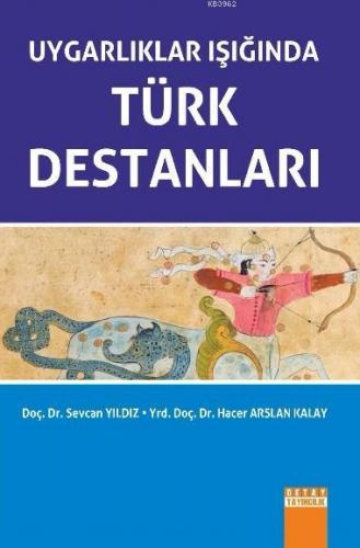 Uygarlıklar Işığında Türk Destanları | Sevcan Yıldız | Detay Yayıncılı