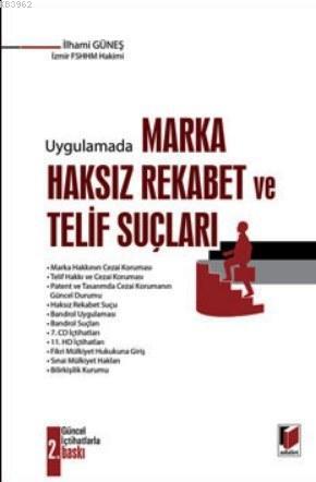 Uygulamada Marka, Haksız Rekabet ve Telif Suçları | İlhami Güneş | Ada