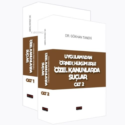 Uygulamadan Örnek Hükümlerle Özel Kanunlarda Suçlar 2 Cilt | Gökhan Ta