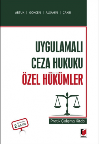 Uygulamalı Ceza Hukuku Özel Hükümler Pratik Çalışma Kitabı | Ahmet Gök