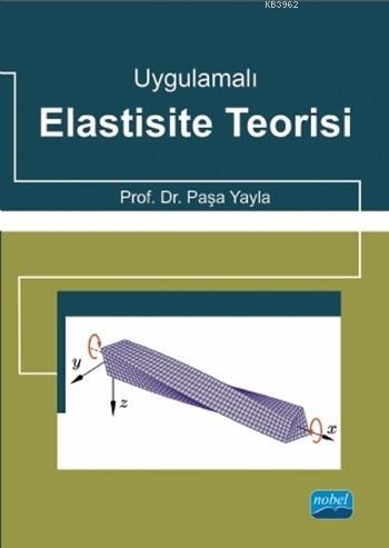 Uygulamalı Elastisite Teorisi | Paşa Yayla | Nobel Yayın Dağıtım