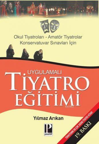 Uygulamalı Tiyatro Eğitimi; Okul Tiyatroları, Amatör Tiyatrolar - Kons