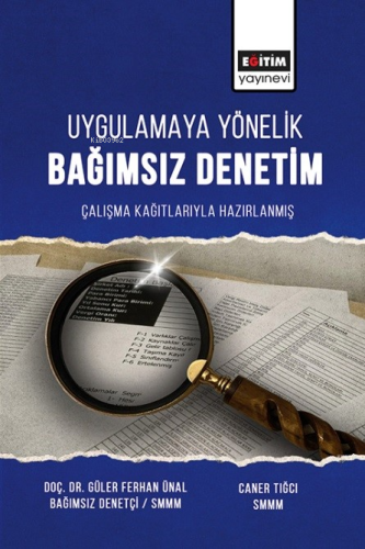 Uygulamaya Yönelik Bağımsız Denetim Çalışma Çalışma Kağıtlarıyla Hazır