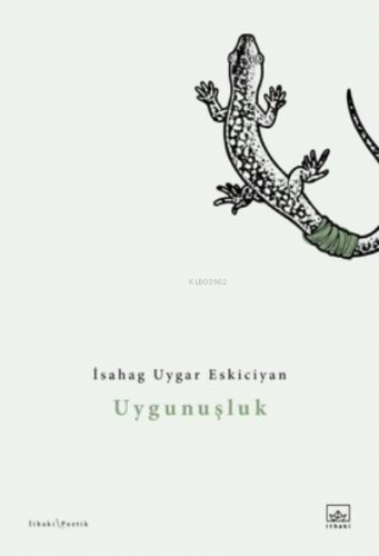 Uygunuşluk | İsahag Uygar Eskiciyan | İthaki Yayınları