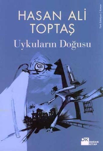 Uykuların Doğusu | Hasan Ali Toptaş | Doğan Kitap