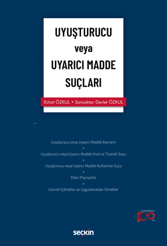 Uyuşturucu veya Uyarıcı Madde Suçları | Eshat Özkul | Seçkin Yayıncılı