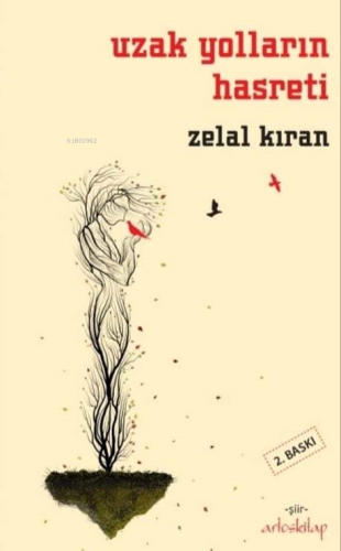 Uzak Yolların Hasreti | Zelal Kıran | Artos Kitap