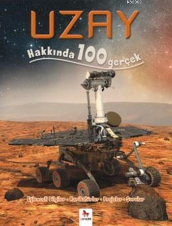 Uzay Hakkında 100 Gerçek; 100 Gerçek Serisi | Steve Parker | Almidilli